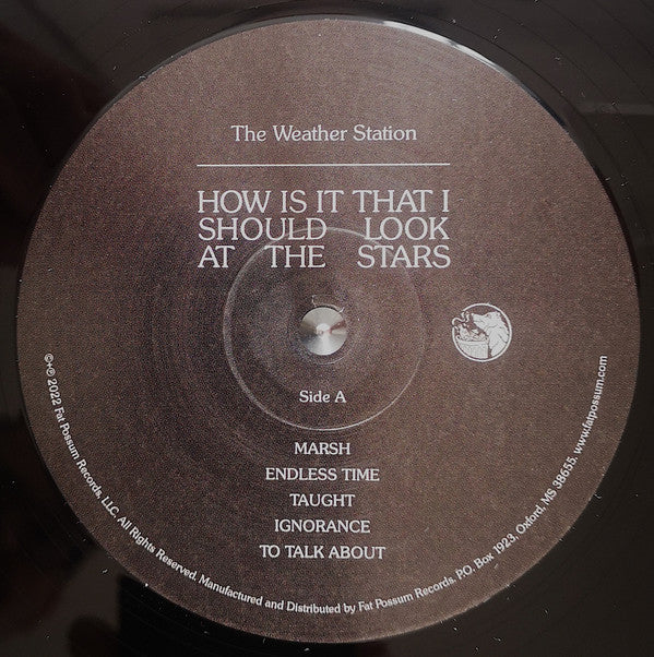 The Weather Station : How Is It That I Should Look At The Stars (LP, Album)