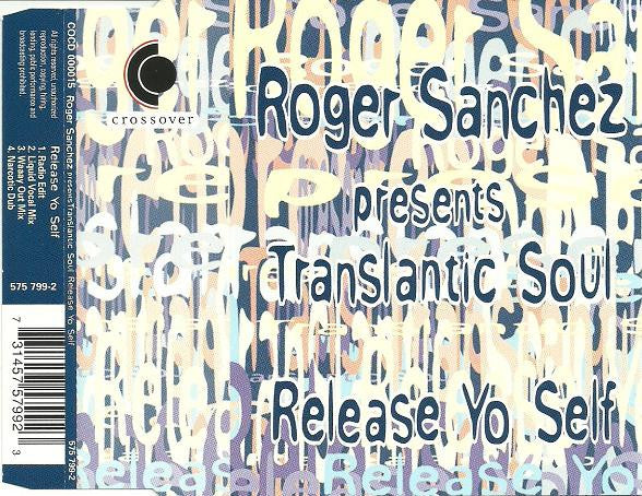 Roger Sanchez Presents Transatlantic Soul : Release Yo Self (CD, Maxi)