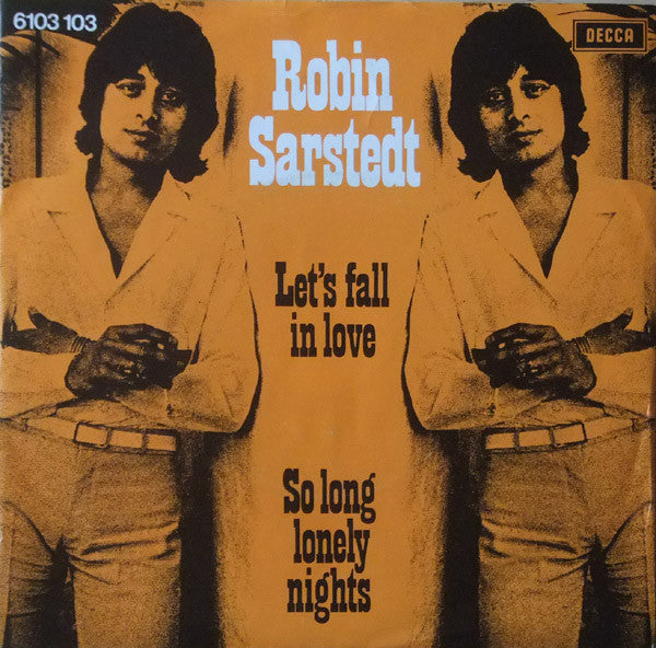 Robin Sarstedt : Let's Fall In Love / So Long Lonely Nights (7", Single)