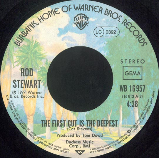 Rod Stewart : I Don't Want To Talk About It / The First Cut Is The Deepest (7", Single)