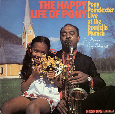 Pony Poindexter : The Happy Life Of Pony (Pony Poindexter Live At The Domicile Munich) (LP, Album)
