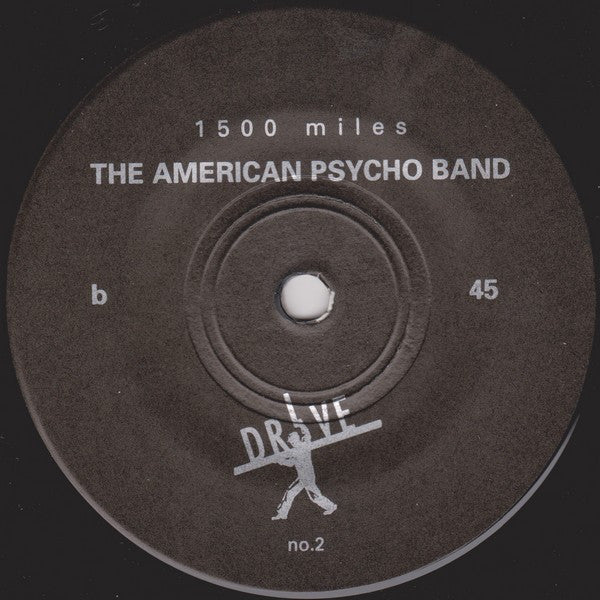 The American Psycho Band : Soul On Ice / 1500 Miles (7", Single)