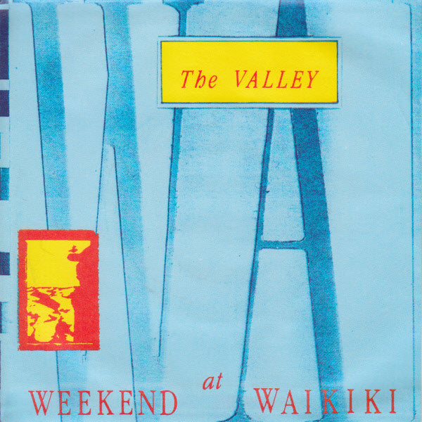 Weekend At Waikiki : The Valley (7", Single)