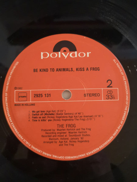 The Frog (3) : Be Kind To Animals Kiss A Frog (LP, Album)