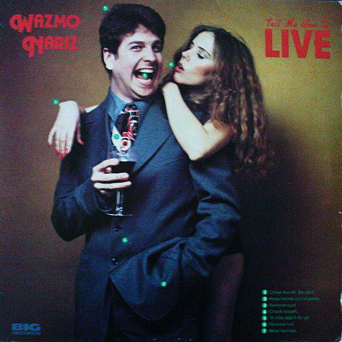 Wazmo Nariz : Tell Me How To Live (LP, Album)