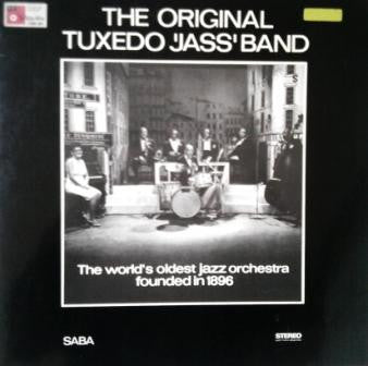 Original Tuxedo Jazz Orchestra : The World's Oldest Jazz Orchestra Founded In 1896 (LP, Album, RE)