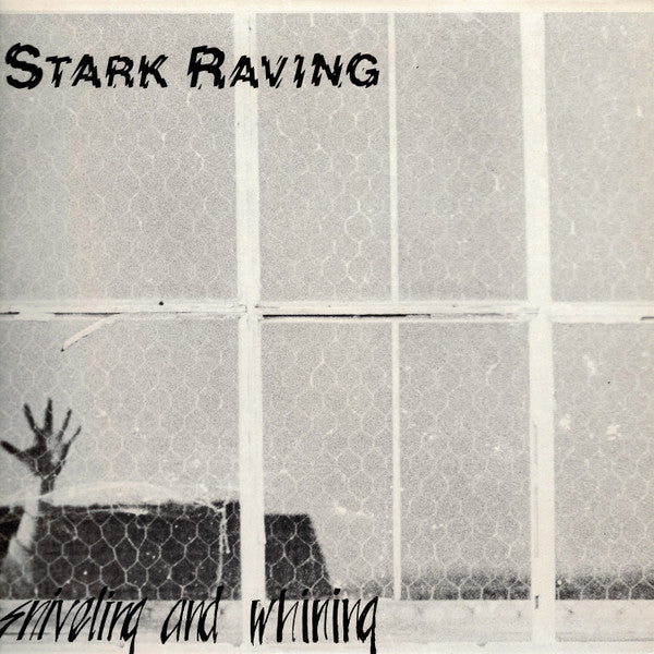 Stark Raving : Sniveling And Whining (12", MiniAlbum)