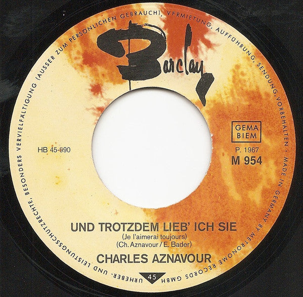 Charles Aznavour : Und Trotzdem Lieb' Ich Sie (7", Single)