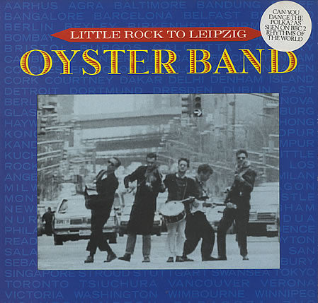 Oyster Band* : Little Rock To Leipzig (LP, Album)