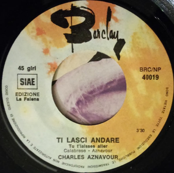 Charles Aznavour : Ed Io Tra Di Voi (7")