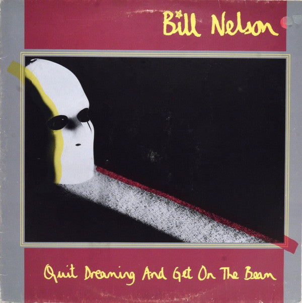 Bill Nelson : Quit Dreaming And Get On The Beam (LP, Album)