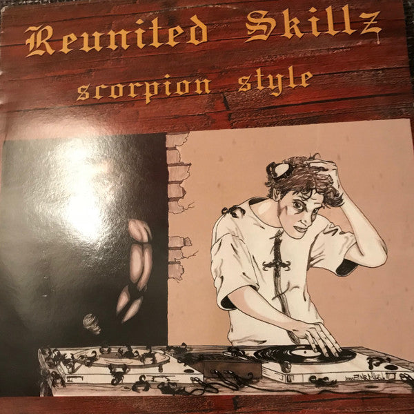 Reunited Skillz : Scorpion Style (12")