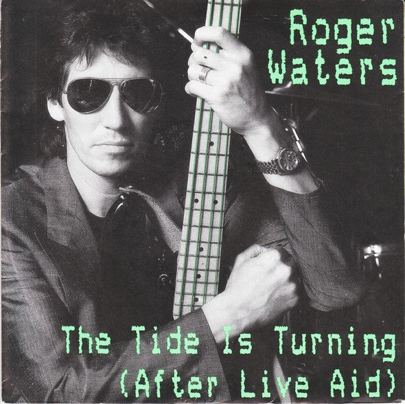 Roger Waters : The Tide Is Turning (After Live Aid) (7", Single)