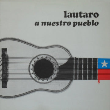 Lautaro (2) : A Nuestro Pueblo (LP)