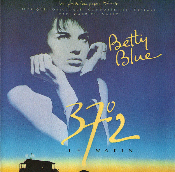 Gabriel Yared : Betty Blue 37°2 Le Matin (CD, Album)