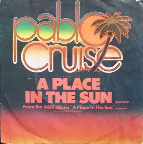 Pablo Cruise : A Place In The Sun (7")
