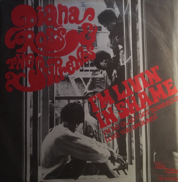 The Supremes : I'm Livin' In Shame (7")