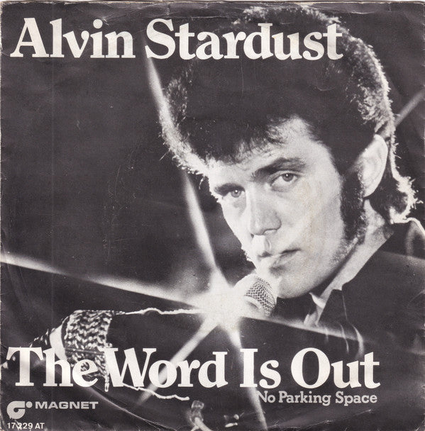 Alvin Stardust : The Word Is Out (7", Single)
