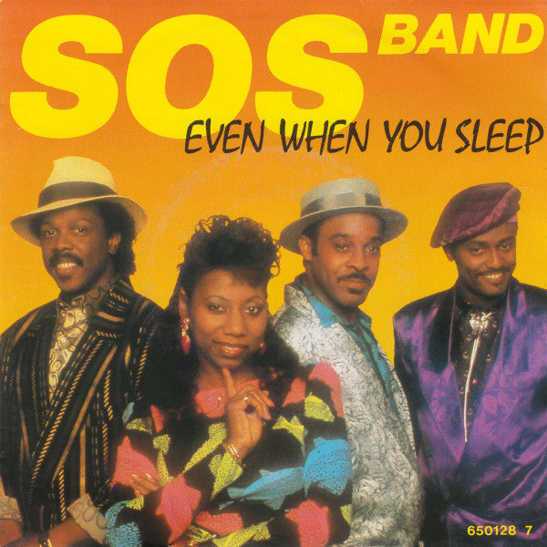 The S.O.S. Band : Even When You Sleep (7", Single)