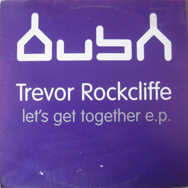 Trevor Rockcliffe : Let's Get Together E.P. (12", EP)