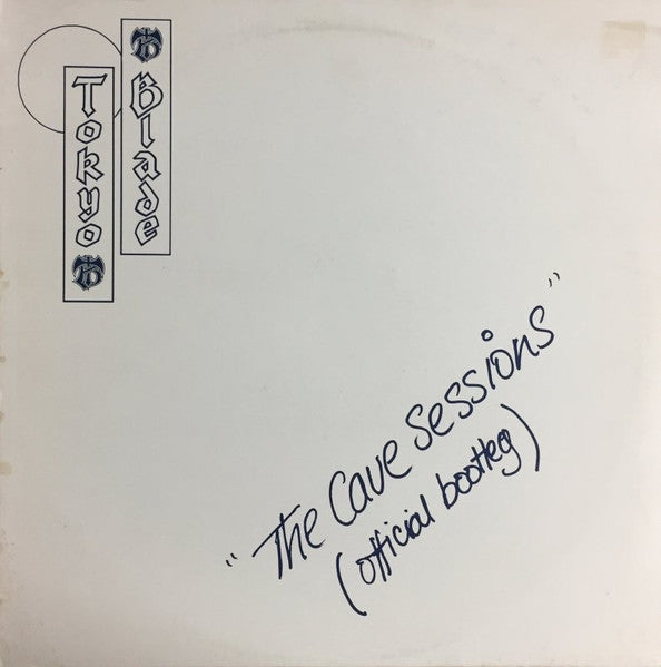 Tokyo Blade : The Cave Sessions (Official Bootleg) (12")