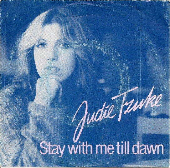 Judie Tzuke : Stay With Me Till Dawn (7", Single)