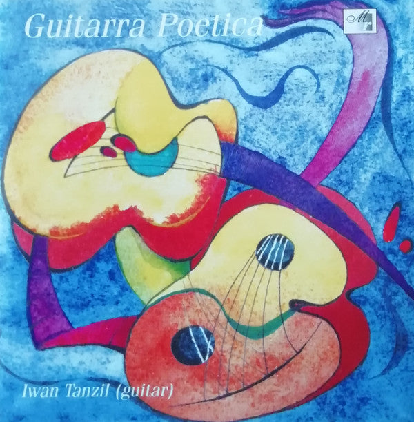 Iwan Tanzil : Guitarra Poetica (CD, Album)