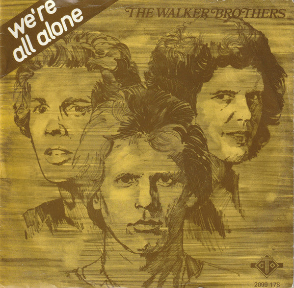 The Walker Brothers : We're All Alone (7")