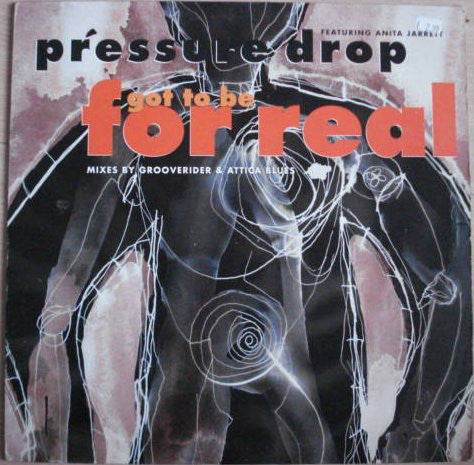 Pressure Drop Featuring Anita Jarrett : Got To Be For Real (Mixes By Grooverider & Attica Blues) (12")