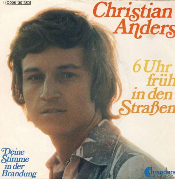 Christian Anders : 6 Uhr Früh In Den Straßen (7", Single)