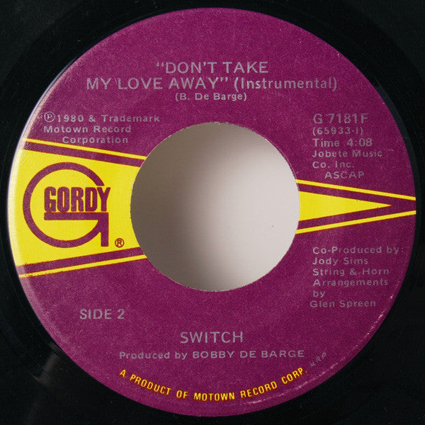 Switch (6) : Don't Take My Love Away (7")