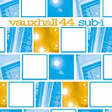Vauxhall 44 : sub-i (CD, Album)