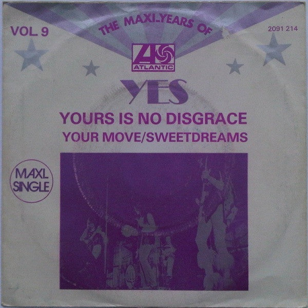 Yes : Yours Is No Disgrace / Your Move / Sweet Dreams (7", Maxi, Mono)