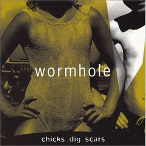 The Wormholes : Chicks Dig Scars (CD, Album)