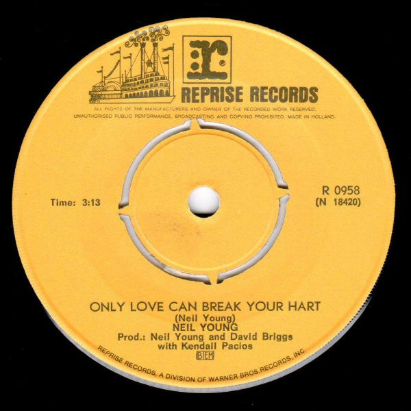 Neil Young : Only Love Can Break Your Heart (7", Single)