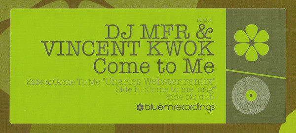 DJ MFR & Vincent Kwok : Come To Me (12")