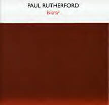 Paul Rutherford (2) : ISKRA³ (CD, Album)