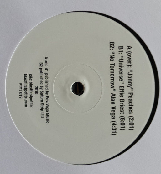 Peaches / Effie Briest* / Alan Vega : Jonny / Universe / No Tomorrow (10", Ltd, Num)