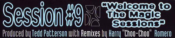 Session #9 : Welcome To The Magic Sessions (12")
