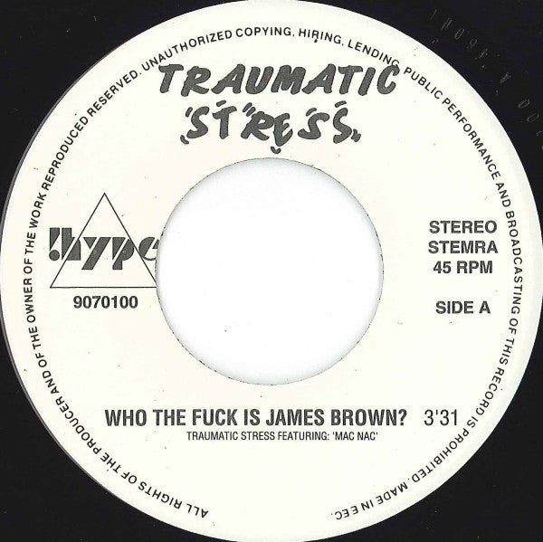 Traumatic Stress : Who The Fuck Is James Brown? (7", Single)