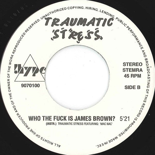 Traumatic Stress : Who The Fuck Is James Brown? (7", Single)