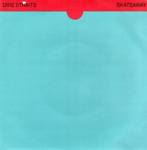 Dire Straits : Skateaway (7", Single)