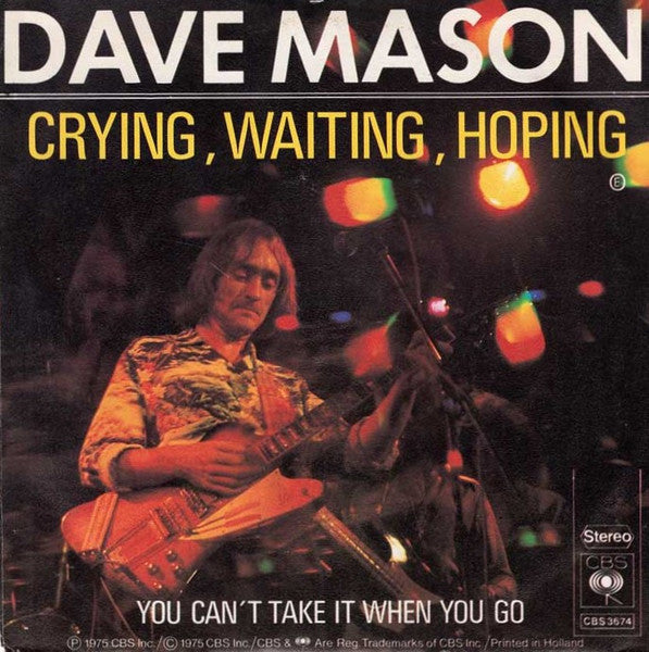 Dave Mason : Crying, Waiting, Hoping (7", Single)