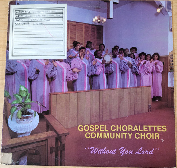 Gospel Choralettes Community Choir : Without You Lord (LP)