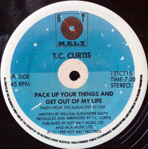 T.C. Curtis : Pack Up Your Things And Get Out Of My Life (12")