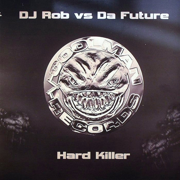 DJ Rob vs. Da Future : Hard Killer (12")