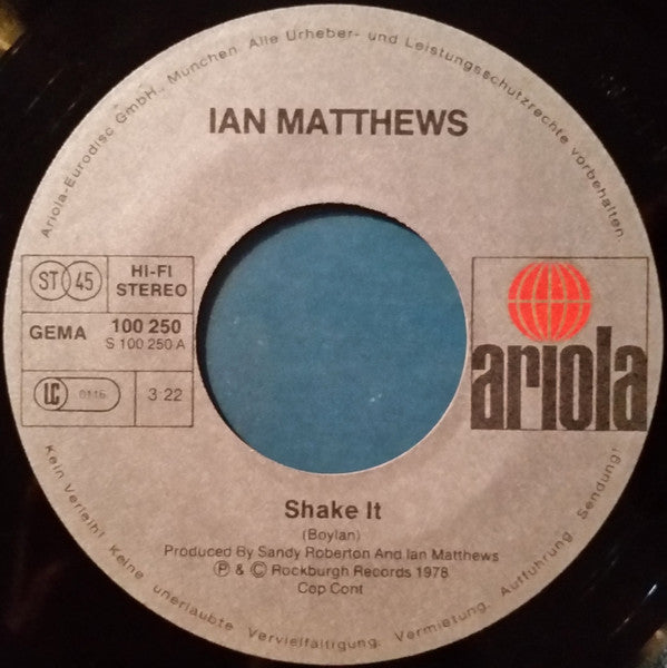 Iain Matthews : Shake It (7", Single)