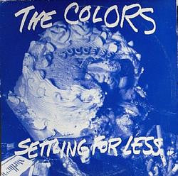 The Colors (2) : Settling For Less (LP, Album)