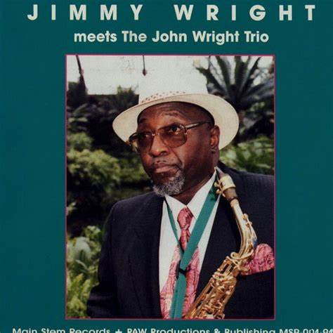 Jimmy Wright : Jimmy Wright Meets The John Wright Trio (CD)