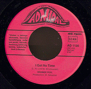 Orange Peel : I Got No Time / Searching For A Place To Hide (7", Single)